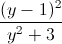 \frac{(y-1)^{2}}{y^{2}+3}