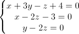 \left\{\begin{matrix}x+3y-z+4=0\\x-2z-3=0\\y-2z=0\end{matrix}\right.