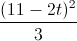 \frac{(11-2t)^{2}}{3}