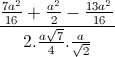 \frac{\frac{7a^{2}}{16}+\frac{a^{2}}{2}-\frac{13a^{2}}{16}}{2.\frac{a\sqrt{7}}{4}.\frac{a}{\sqrt{2}}}