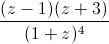 \frac{(z-1)(z+3)}{(1+z)^{4}}