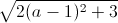 \sqrt{2(a-1)^{2}+3}