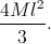 \frac{4Ml^{2}}{3}.