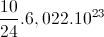 \frac{10}{24}.6,022.10^{23}