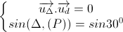 \left\{\begin{matrix}\overrightarrow{u_{\Delta}}.\overrightarrow{u_{d}}=0\\sin(\Delta,(P))=sin30^{0}\end{matrix}\right.