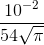 \frac{10^{-2}}{ 54\sqrt{\pi }}