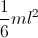 \frac{1}{6}ml^{2}