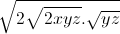 \sqrt{2\sqrt{2xyz}.\sqrt{yz}}