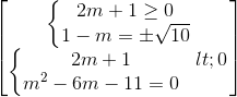 \begin{bmatrix}\left\{\begin{matrix}2m+1\geq 0\\1-m=\pm \sqrt{10}\end{matrix}\right.\\\left\{\begin{matrix}2m+1< 0\\m^{2}-6m-11=0\end{matrix}\right.\end{bmatrix}