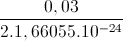 \frac{0,03}{2.1,66055.10^{-24}}