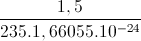 \frac{1,5}{235.1,66055.10^{-24}}