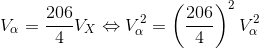 V_{\alpha }=\frac{206}{4}V_{X}\Leftrightarrow V_{\alpha }^{2}=\left ( \frac{206}{4} \right )^{2}V_{\alpha }^{2}