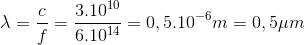 \lambda =\frac{c}{f}=\frac{3.10^{10}}{6.10^{14}}=0,5.10^{-6}m=0,5\mu m