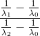 \frac{\frac{1}{\lambda _{1}}-\frac{1}{\lambda _{0}}}{\frac{1}{\lambda _{2}}-\frac{1}{\lambda _{0}}}