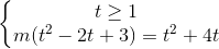 \left\{\begin{matrix}t\geq 1\\m(t^{2}-2t+3)=t^{2}+4t\end{matrix}\right.