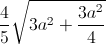 \frac{4}{5}\sqrt{3a^{2}+\frac{3a^{2}}{4}}