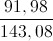 \frac{91,98}{143,08}