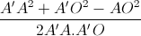 \frac{A'A^{2}+A'O^{2}-AO^{2}}{2A'A.A'O}