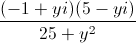 \frac{(-1+yi)(5-yi)}{25+y^{2}}