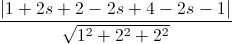 \frac{|1+2s+2-2s+4-2s-1|}{\sqrt{1^{2}+2^{2}+2^{2}}}