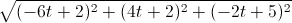 \sqrt{(-6t+2)^{2}+(4t+2)^{2}+(-2t+5)^{2}}