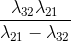 \frac{\lambda _{32}\lambda _{21}}{\lambda _{21}-\lambda _{32}}