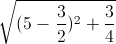 \sqrt{(5-\frac{3}{2})^{2}+\frac{3}{4}}