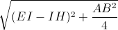 \sqrt{(EI-IH)^{2}+\frac{AB^{2}}{4}}