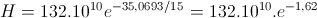 H=132.10^{10}e^{-35,0693/15}=132.10^{10}.e^{-1,62}