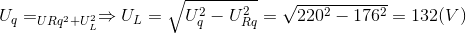 U_{q}=\sqrte_U_{Rq^{2}+U_{L}^{2}}\Rightarrow U_{L}=\sqrt{U_{q}^{2}-U_{Rq}^{2}}=\sqrt{220^{2}-176^{2}}=132(V)