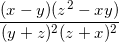 \small \frac{(x-y)(z^{2}-xy)}{(y+z)^{2}(z+x)^{2}}