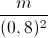 \frac{m}{(0,8)^{2}}