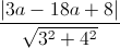 \frac{|3a-18a+8|}{\sqrt{3^{2}+4^{2}}}