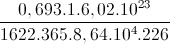 \frac{0,693.1.6,02.10^{23}}{1622.365.8,64.10^{4}.226}