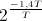 2^{\frac{-1,4T}{T}}