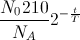 \frac{N_{0}210}{N_{A}}2^{-\frac{t}{T}}