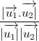 \frac{|\overrightarrow{u_{1}}.\overrightarrow{u_{2}|}}{|\overrightarrow{u_{1}|}|\overrightarrow{u_{2}|}}