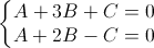 \left\{\begin{matrix}A+3B+C=0\\A+2B-C=0\end{matrix}\right.