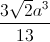 \frac{3\sqrt{2}a^{3}}{13}