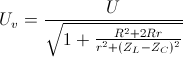 U_{v}=\frac{U}{\sqrt{1+\frac{R^{2}+2Rr}{r^{2}+(Z_{L}-Z_{C})^{2}}}}