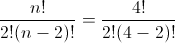 \frac{n!}{2!(n-2)!}=\frac{4!}{2!(4-2)!}