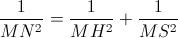 \frac{1}{MN^{2}}=\frac{1}{MH^{2}}+\frac{1}{MS^{2}}