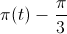 \pi(t)-\frac{\pi}{3}