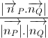 \frac{|\overrightarrow{n}_{P}.\overrightarrow{n_{Q}}|}{|\overrightarrow{n_{P}|}.|\overrightarrow{n_{Q}|}}