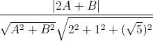 \frac{|2A+B|}{\sqrt{A^{2}+B^{2}}\sqrt{2^{2}+1^{2}+(\sqrt{5})^{2}}}