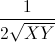 \frac{1}{2\sqrt{XY}}