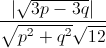 \frac{|\sqrt{3p-3q}|}{\sqrt{p^{2}+q^{2}}\sqrt{12}}