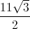 \frac{11\sqrt{3}}{2}