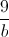 \frac{9}{b}