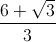 \frac{6+\sqrt{3}}{3}